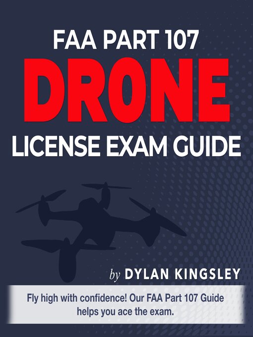 Title details for FAA Part 107 Drone License Exam Guide 2024-2025 by Dylan Kingsley - Available